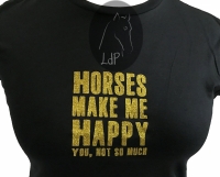Dames T-Shirt Horses Make Me Happy